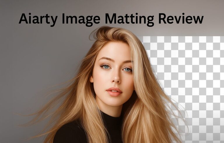 Aiarty Image Matting Review – Handy Background Removal Tool for Creators